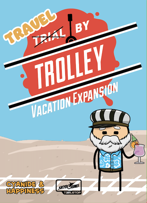 TRIAL BY TROLLEY VACATION EXPANSION