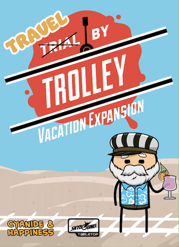 TRIAL BY TROLLEY VACATION EXPANSION