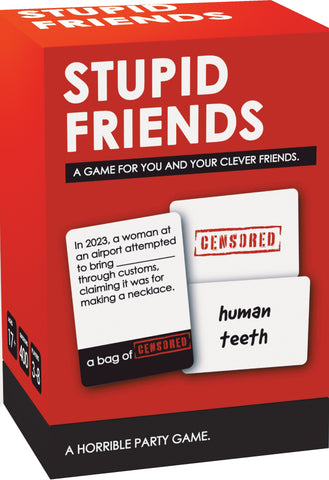STUPID FRIENDS