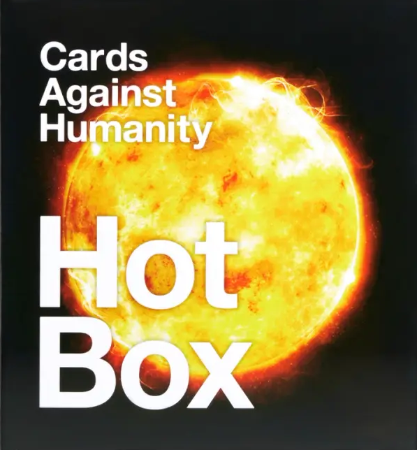 CARDS AGAINST HUMANITY: HOT BOX